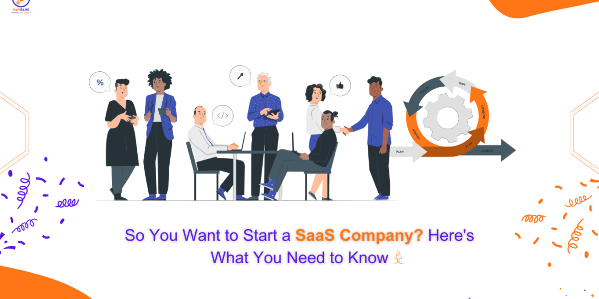 How to Start a SaaS Company Successfully in 10 Steps