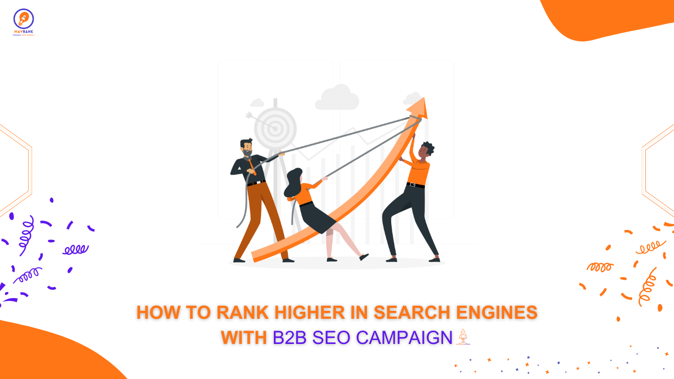 How To Create a Winning B2B SEO Campaign: Step-by-Step