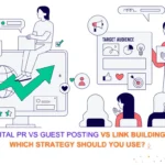 Digital PR vs Guest Posting vs Link Building
